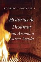 Historias De Desamor Con Aroma a Carne Asada