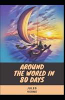 Around the World in 80 Days [ILLUSTRATED]