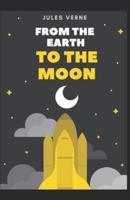 From the Earth to the Moon [Annotated]