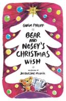 Bear and Nosey's Christmas Wish