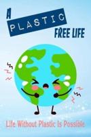 A Plastic Free Life