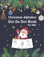 Christmas Alphabet Dot to Dot Book for Kids