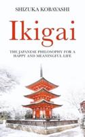 Ikigai: The Japanese Philosophy for a Happy and Meaningful Life