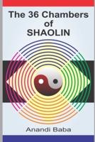 The 36 Chambers of Shaolin