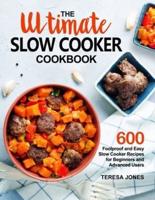 The Ultimate Slow Cooker Cookbook