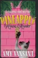 Pineapple House Hunter: A Fun, Small Town, Female Detective Kindle Unlimited Mystery