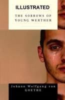 The Sorrows of Young Werther ILLUSTRATED