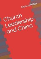 Church Leadership, and China