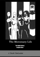 The Mercenary Life