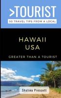 Greater Than a Tourist- Hawaii USA