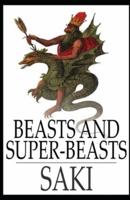 Beasts and Super-Beasts (Illustrated)