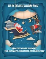 The Ultimate Christmas Creative Haven Country Coloring Book, Elf on the Shelf Coloring Pages