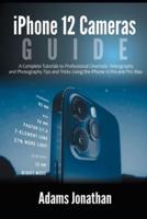iPhone 12 Cameras Guide