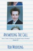 Answering The Call: How I Took A Chance On Myself, And It Worked (Kind Of)