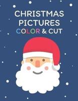 Christmas Pictures Color & Cut: 99 Pictures to Coloring and Cutting - Decorations, Ornaments, Embellishments - Great Gift Craft Book for Toddlers and Kids