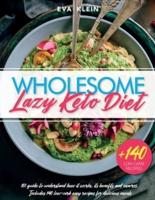 Wholesome Lazy Keto Diet