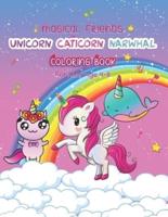 Unicorn, Caticorn and Narwhal Coloring Book for Kids Age 4-8