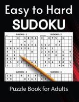 Easy To Hard Sudoku Puzzle Book For Adults