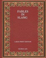 Fables in Slang - Large Print Edition
