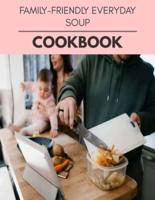 Family-Friendly Everyday Soup Cookbook