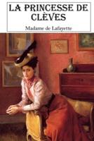 La Princesse De Clèves (Madame De Lafayette)