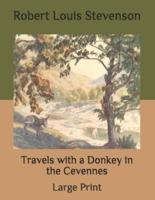 Travels with a Donkey in the Cevennes: Large Print