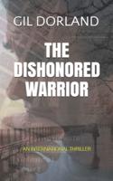 The Dishonored Warrior