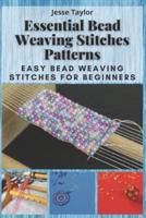 Essential Bead Weaving Stitches Patterns