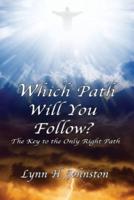 Which Path Will You Follow?