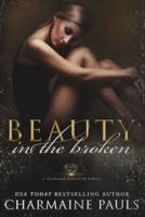 Beauty in the Broken: A Diamond Magnate Novel