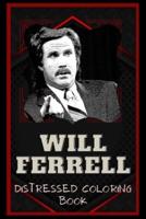 Will Ferrell Distressed Coloring Book