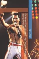 Fabulous Freddie Mercury Quotes About Being Yourself