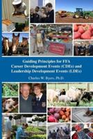 Guiding Principles for FFA Career Development Events (CDEs) and Leadership Development Events (LDEs)