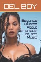 Beyoncé Quotes About Lemonade, Life, and Music