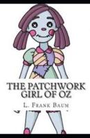 The Patchwork Girl of Oz Illustrated