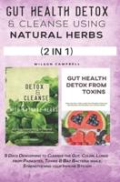 Gut Health Detox and Cleanse Using Natural Herbs