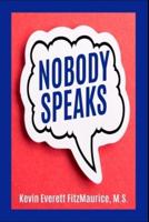 Nobody Speaks