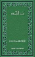 The Miracle Man - Original Edition