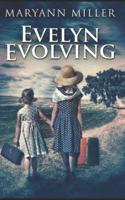 Evelyn Evolving