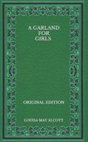 A Garland for Girls - Original Edition