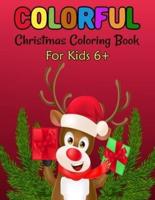 Colorful Christmas Coloring Book For Kids 6+