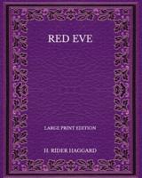 Red Eve - Large Print Edition