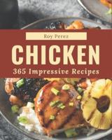 365 Impressive Chicken Recipes