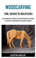 Woodcarving for Absolute Beginners