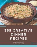 365 Creative Dinner Recipes