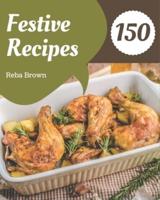 150 Festive Recipes