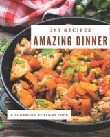 365 Amazing Dinner Recipes