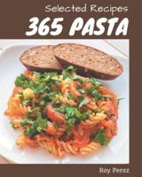 365 Selected Pasta Recipes