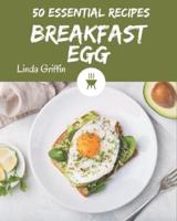 50 Essential Breakfast Egg Recipes