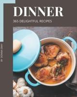 365 Delightful Dinner Recipes